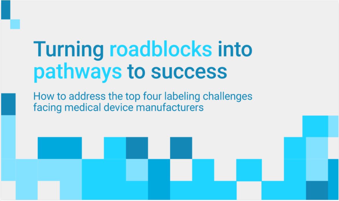 Top 4 labeling challenges for medical device manufacturers